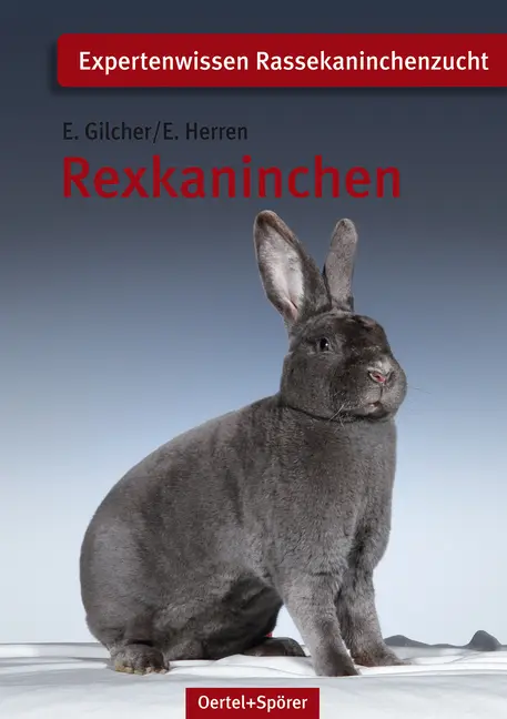 Cover: 9783886277605 | Rexkaninchen | Ernst Gilcher (u. a.) | Broschüre | Deutsch | 2013