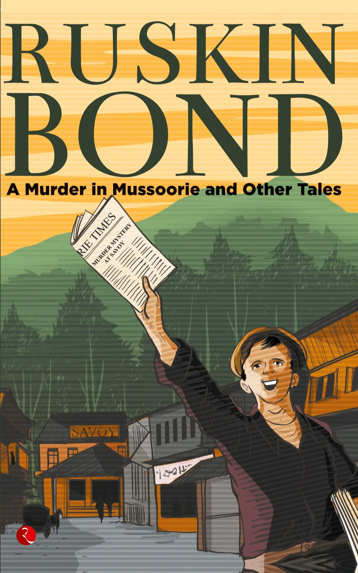 Cover: 9789353337605 | A MURDER IN MUSSOORIE AND OTHER TALES (PB) | Ruskin Bond | Taschenbuch