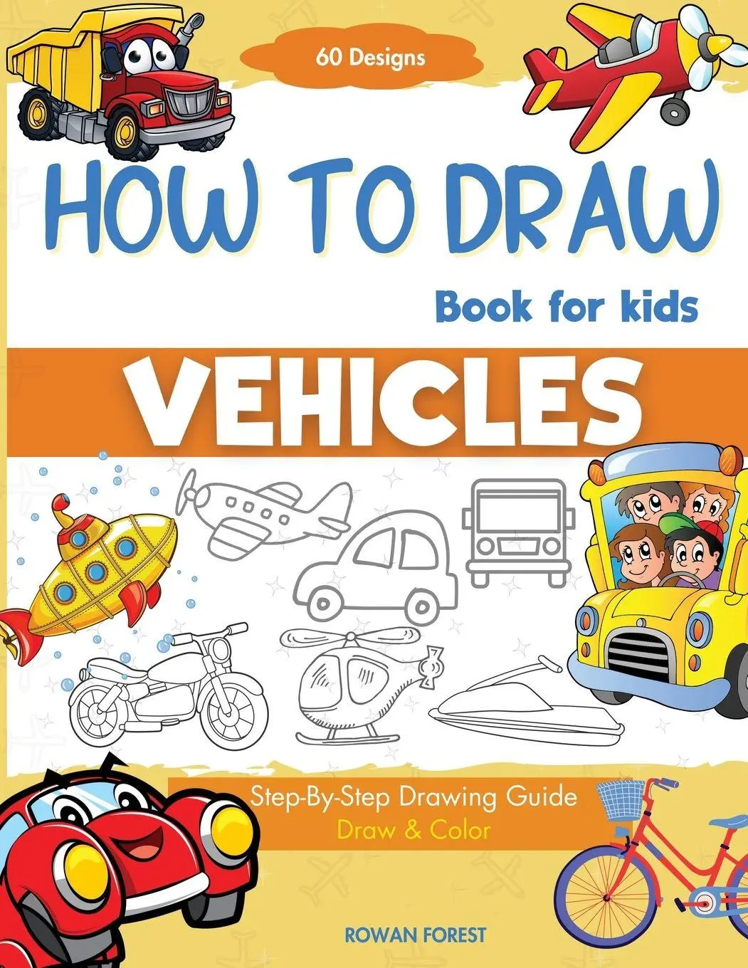 Cover: 9780645827705 | How To Draw Vehicles Book For Kids | Rowan Forest (u. a.) | Buch