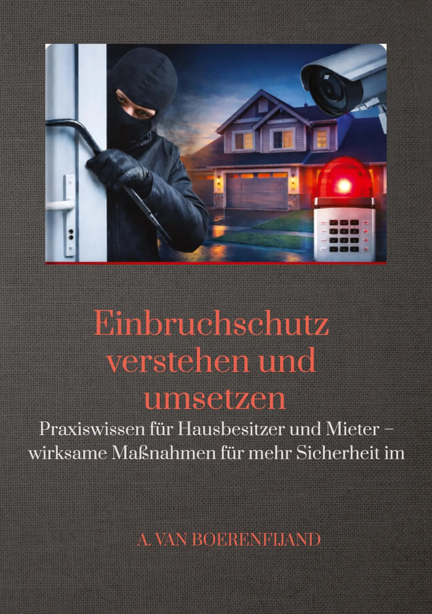 Cover: 9783384787705 | Einbruchschutz verstehen und umsetzen | A. van Boerenfijand | Buch