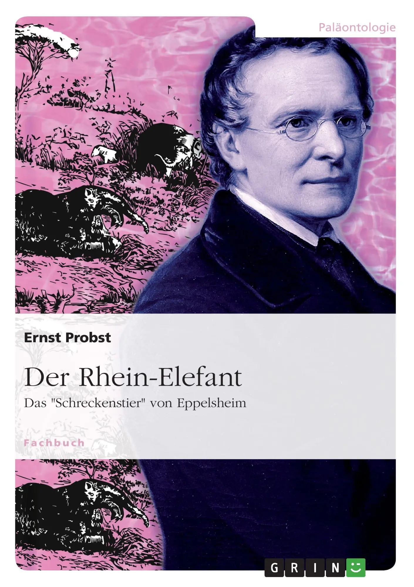 Cover: 9783640647705 | Der Rhein-Elefant | Das "Schreckenstier" von Eppelsheim | Ernst Probst