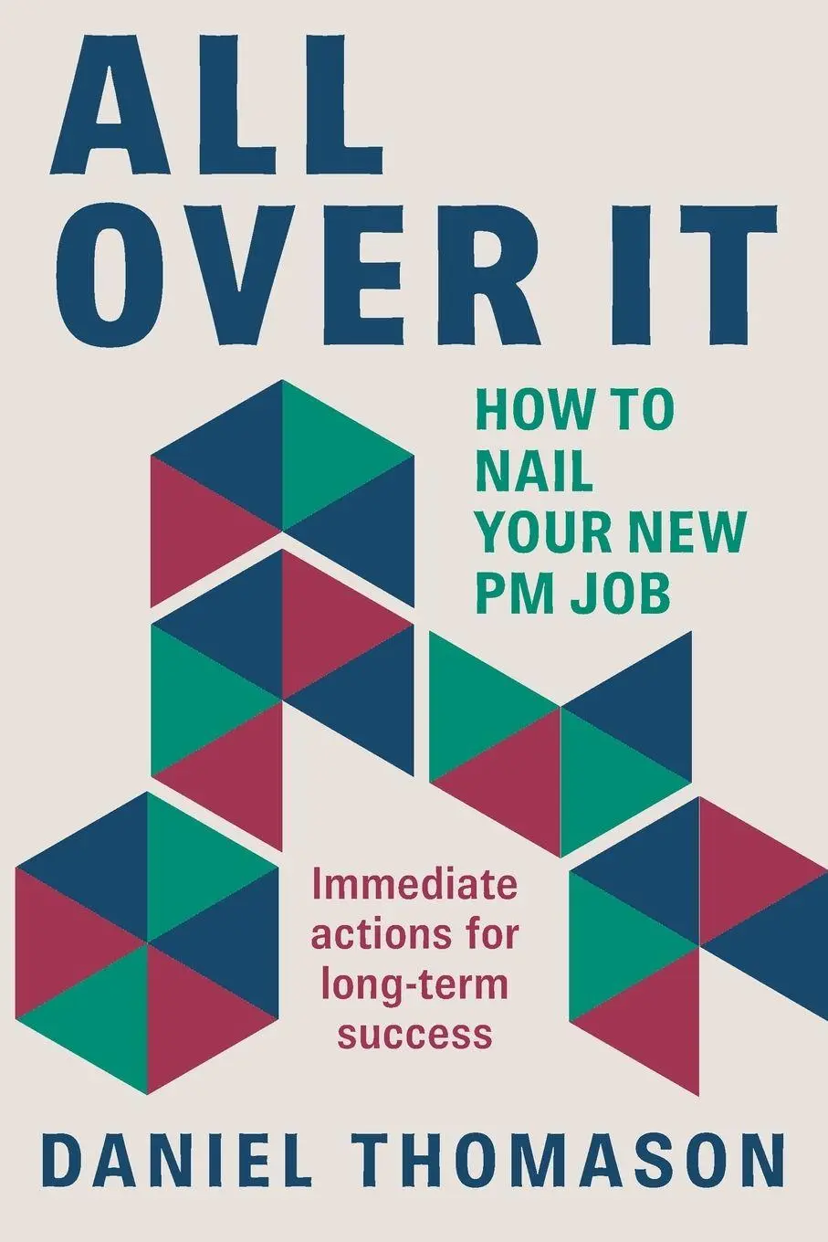 Cover: 9798994287705 | All Over It | How to nail your new PM job | Daniel Thomason | Buch