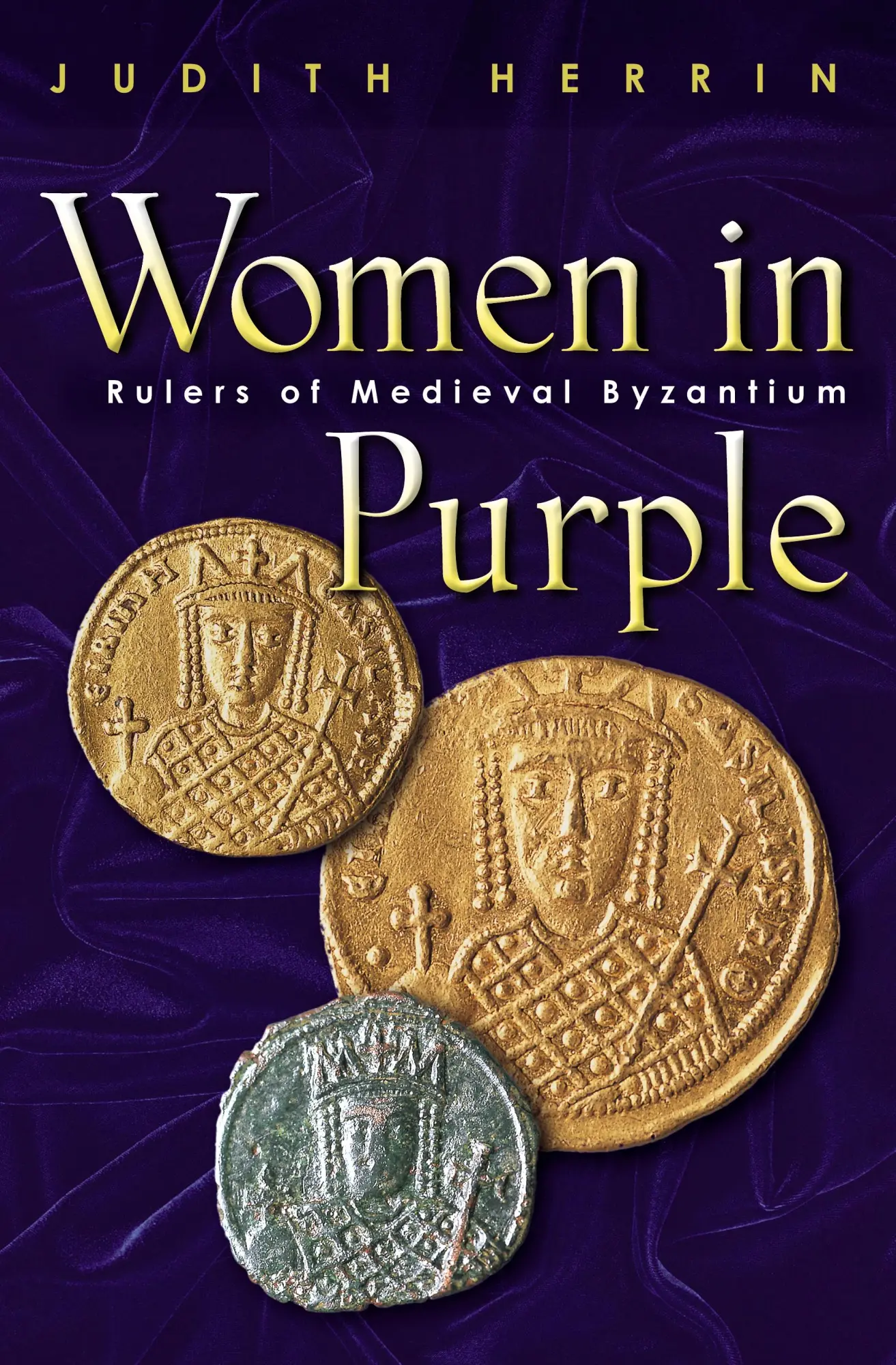 Cover: 9780691117805 | Women in Purple | Rulers of Medieval Byzantium | Judith Herrin | Buch