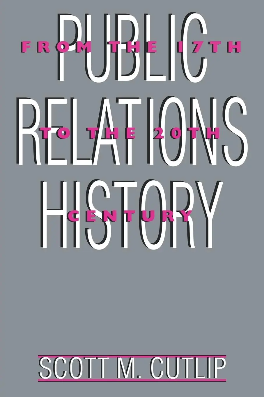 Cover: 9780805817805 | Public Relations History | Scott M. Cutlip | Taschenbuch | Englisch