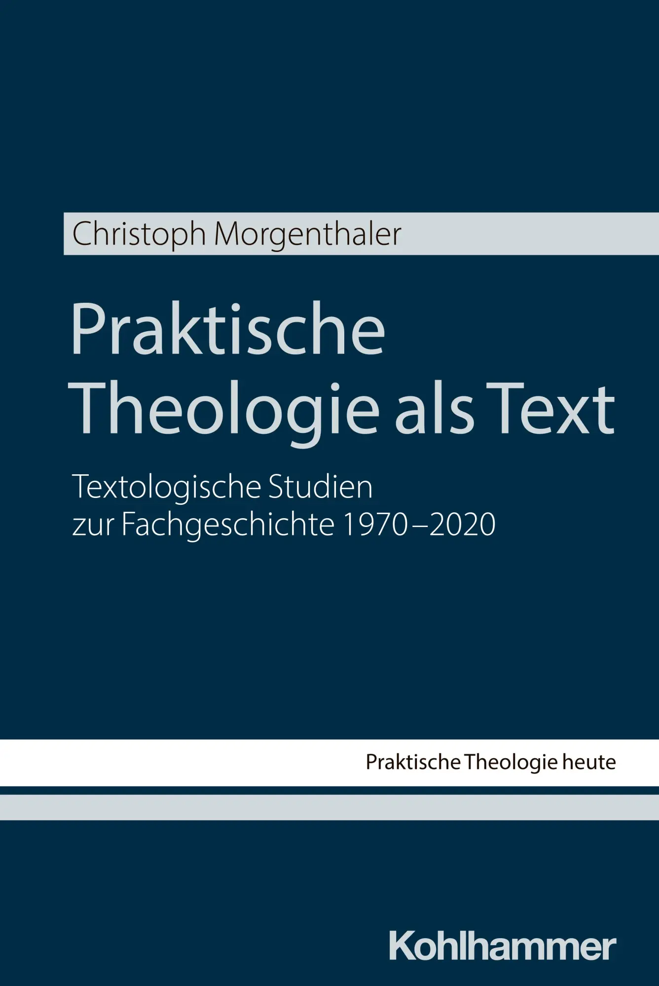 Cover: 9783170457805 | Praktische Theologie als Text | Christoph Morgenthaler | Taschenbuch