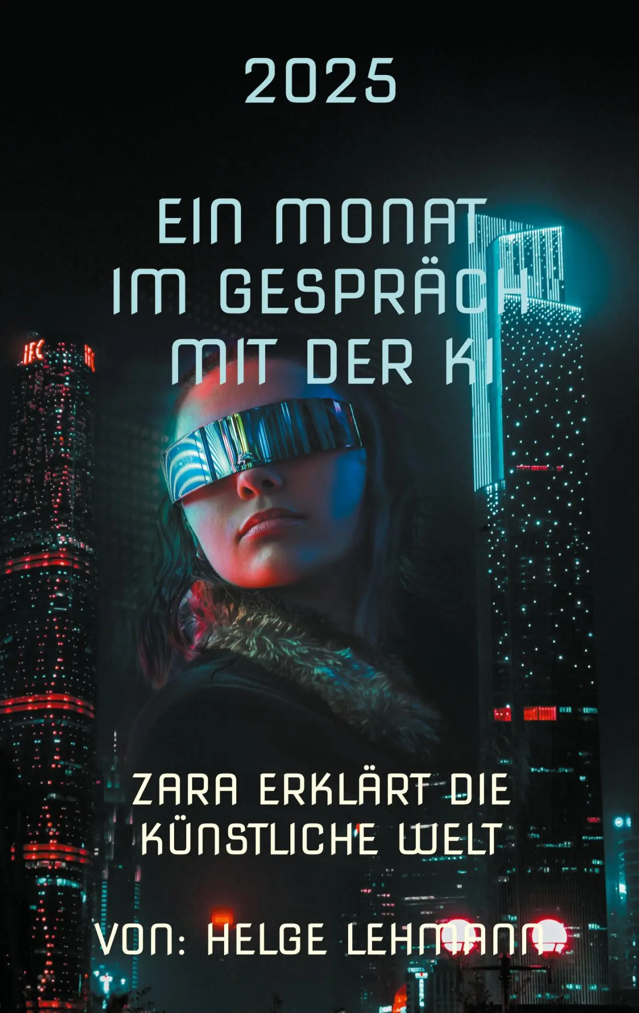 Cover: 9783769367805 | Ein Monat mit der KI | Zara erklärt die künstliche Welt | Lehmann