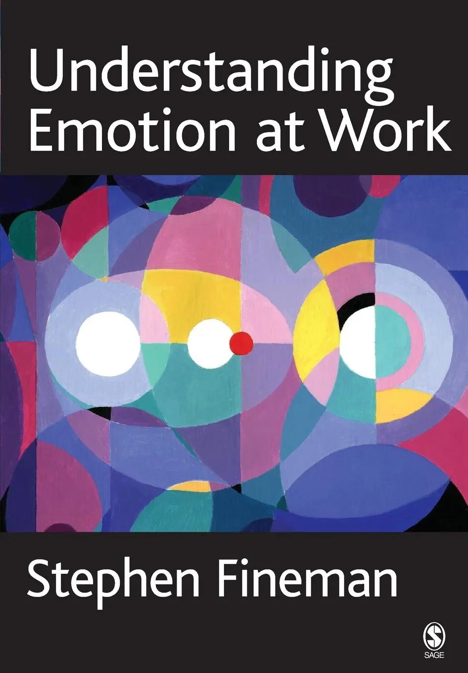 Cover: 9780761947905 | Understanding Emotion at Work | Stephen Fineman | Taschenbuch | 2003