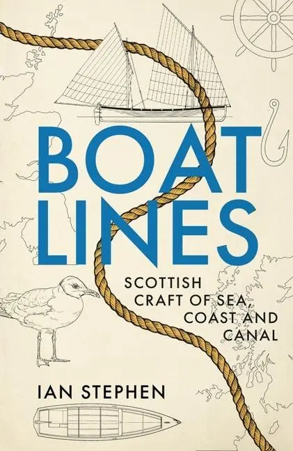 Cover: 9781780277905 | Boatlines | Scottish Craft of Sea, Coast and Canal | Ian Stephen