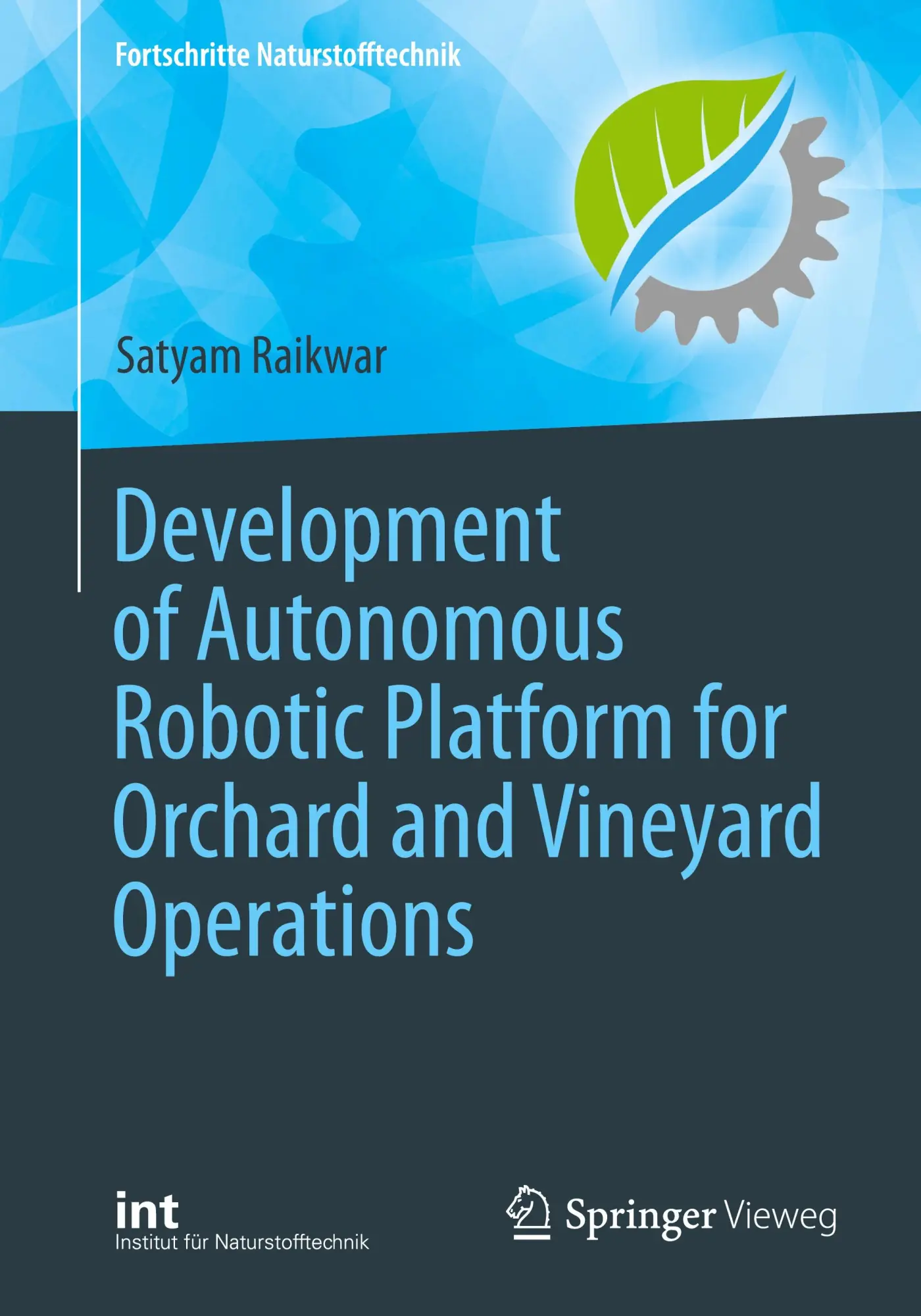 Development of Autonomous Robotic Platform for Orchard and Vineyard Operations (Fortschritte Naturstofftechnik)