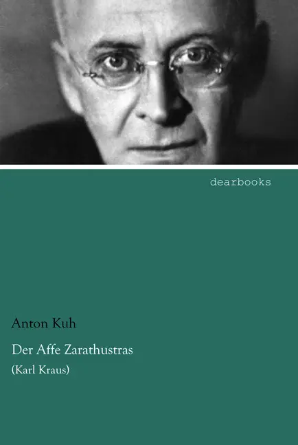 Cover: 9783954557905 | Der Affe Zarathustras | (Karl Kraus) | Anton Kuh | Taschenbuch | 56 S.