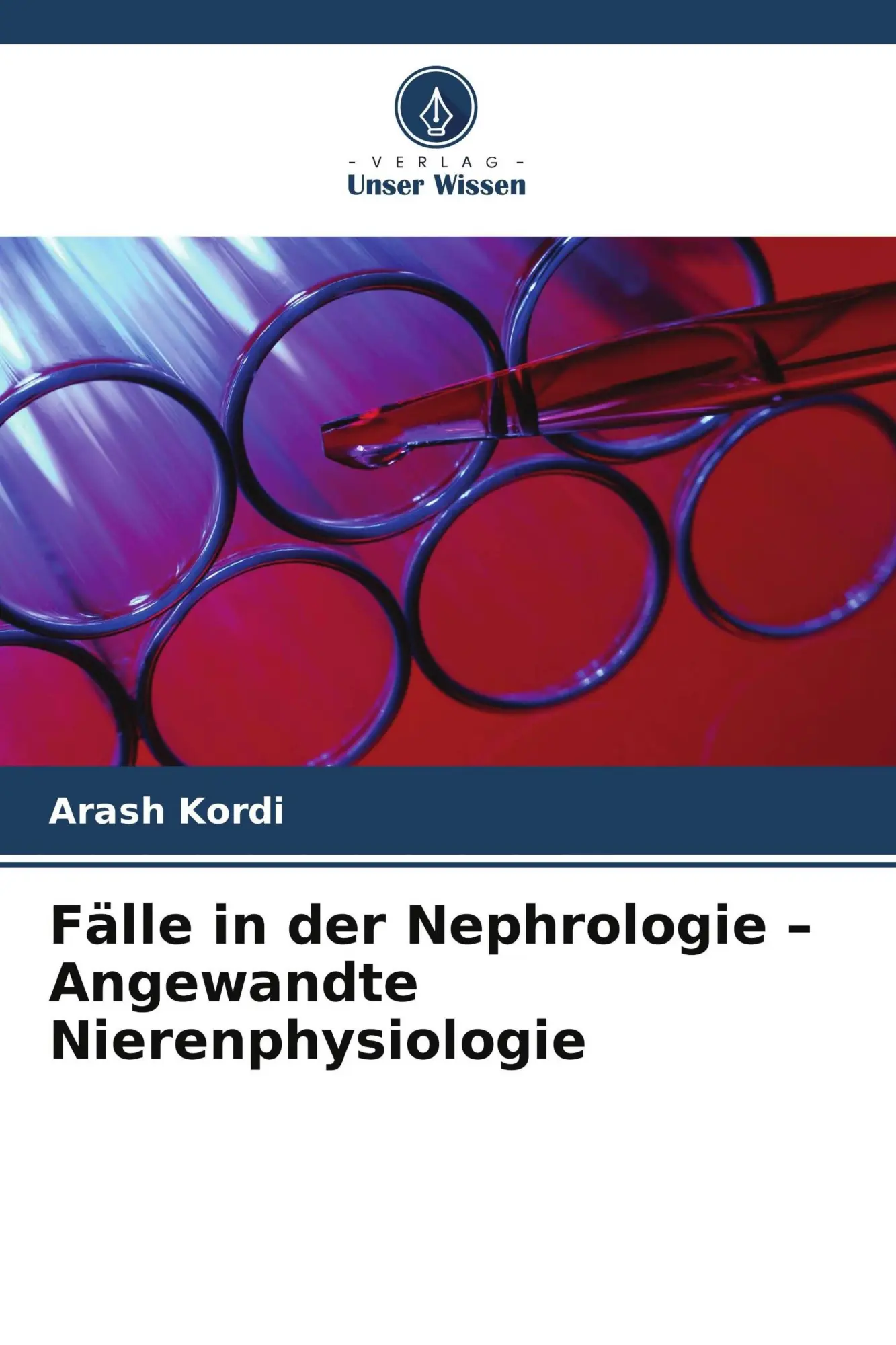 Cover: 9786209537905 | Fälle in der Nephrologie - Angewandte Nierenphysiologie | Arash Kordi
