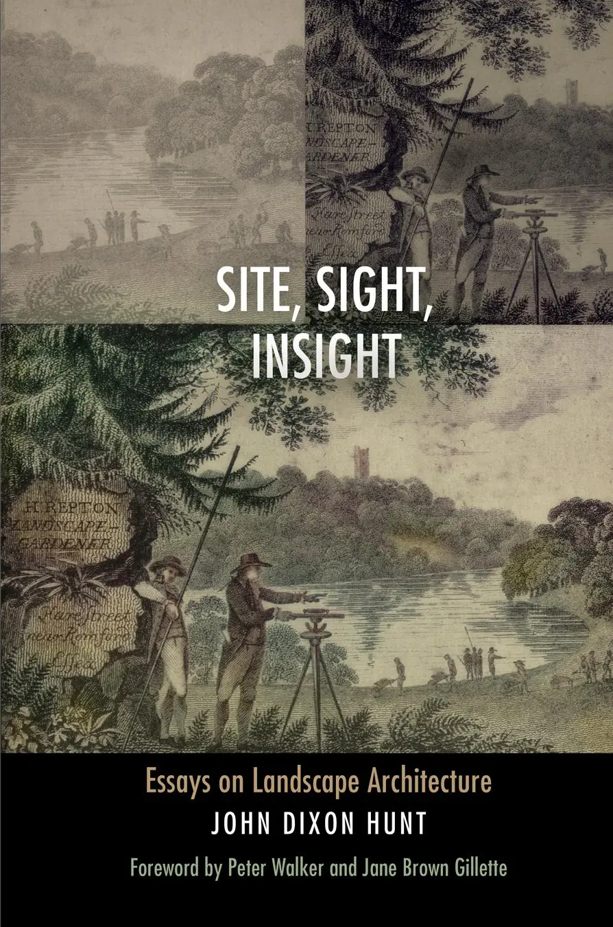Cover: 9780812248005 | Site, Sight, Insight | Essays on Landscape Architecture | Hunt | Buch