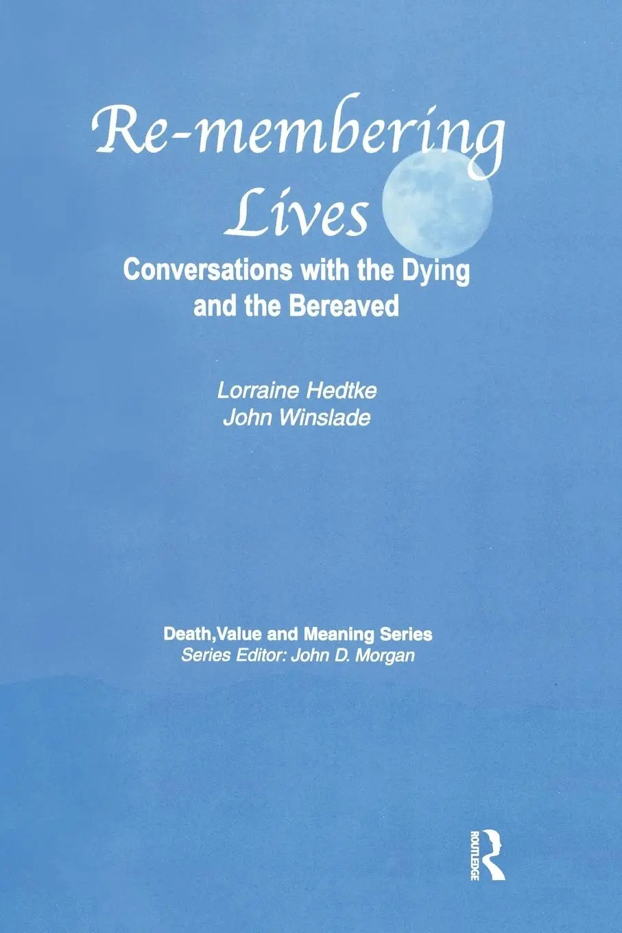 Cover: 9780895038005 | Remembering Lives | Conversations with the Dying and the Bereaved