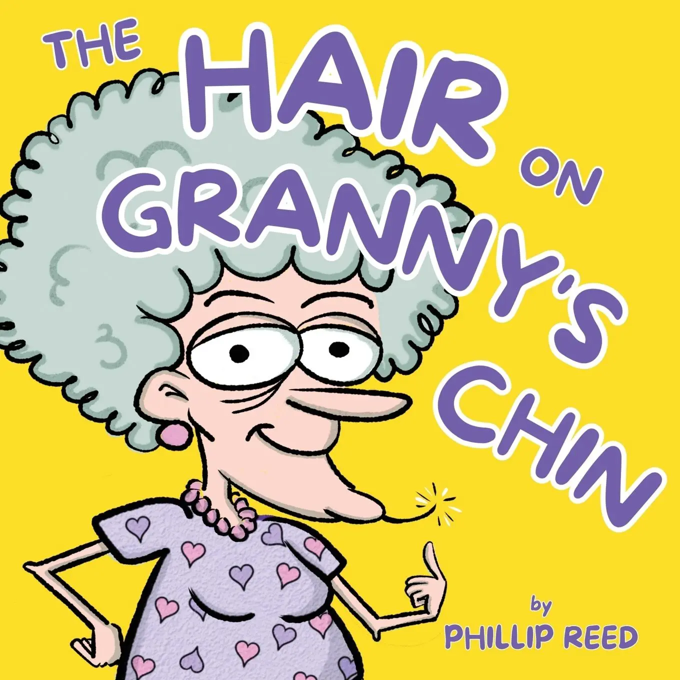 Cover: 9781068738005 | The Hair on Granny's Chin | Phillip Reed | Taschenbuch | Englisch