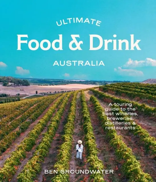 Cover: 9781741178005 | Ultimate Food &amp; Drink: Australia | Ben Groundwater | Taschenbuch
