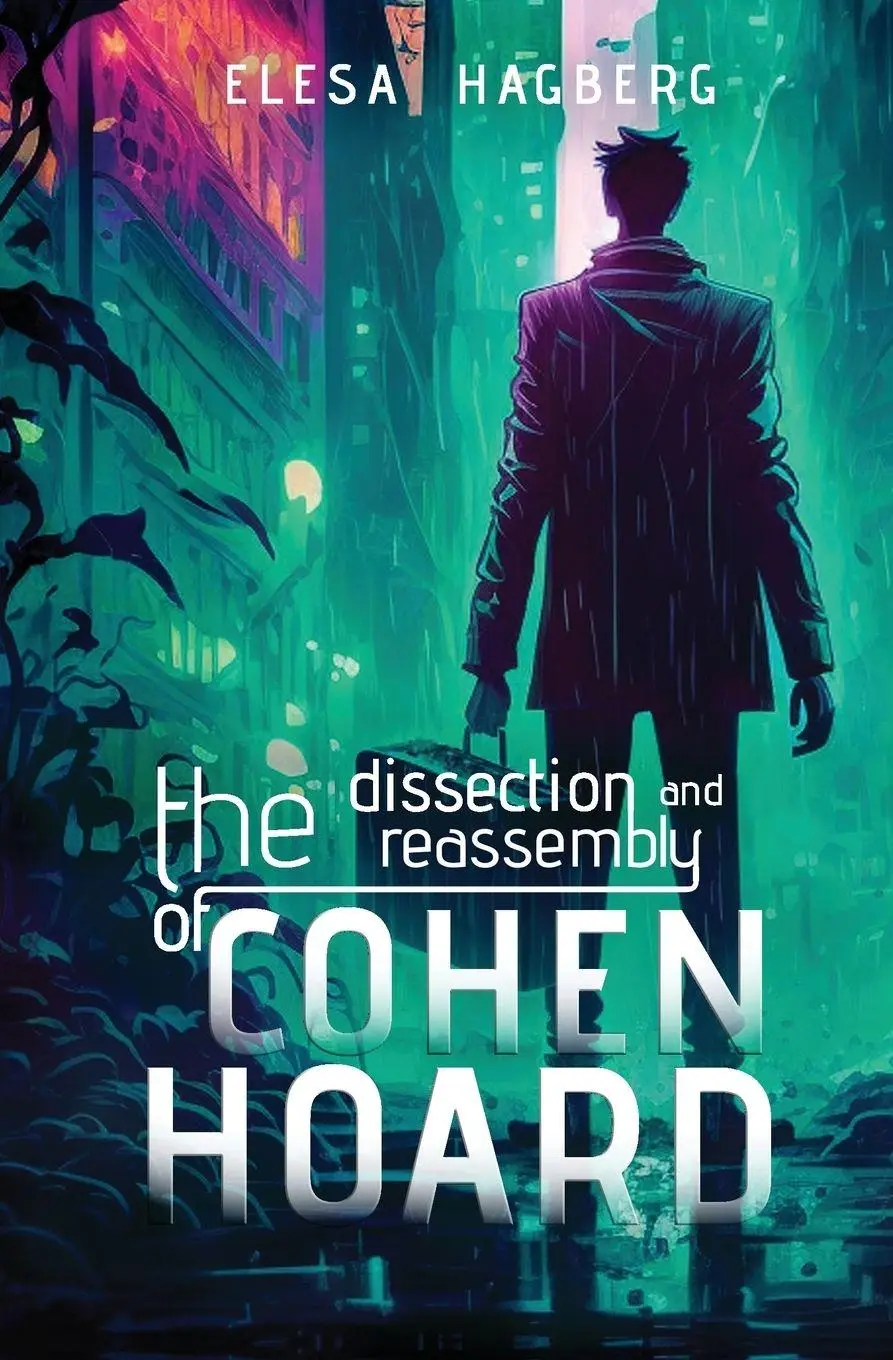 Cover: 9781960108005 | The Dissection and Reassembly of Cohen Hoard | Elesa Hagberg | Buch