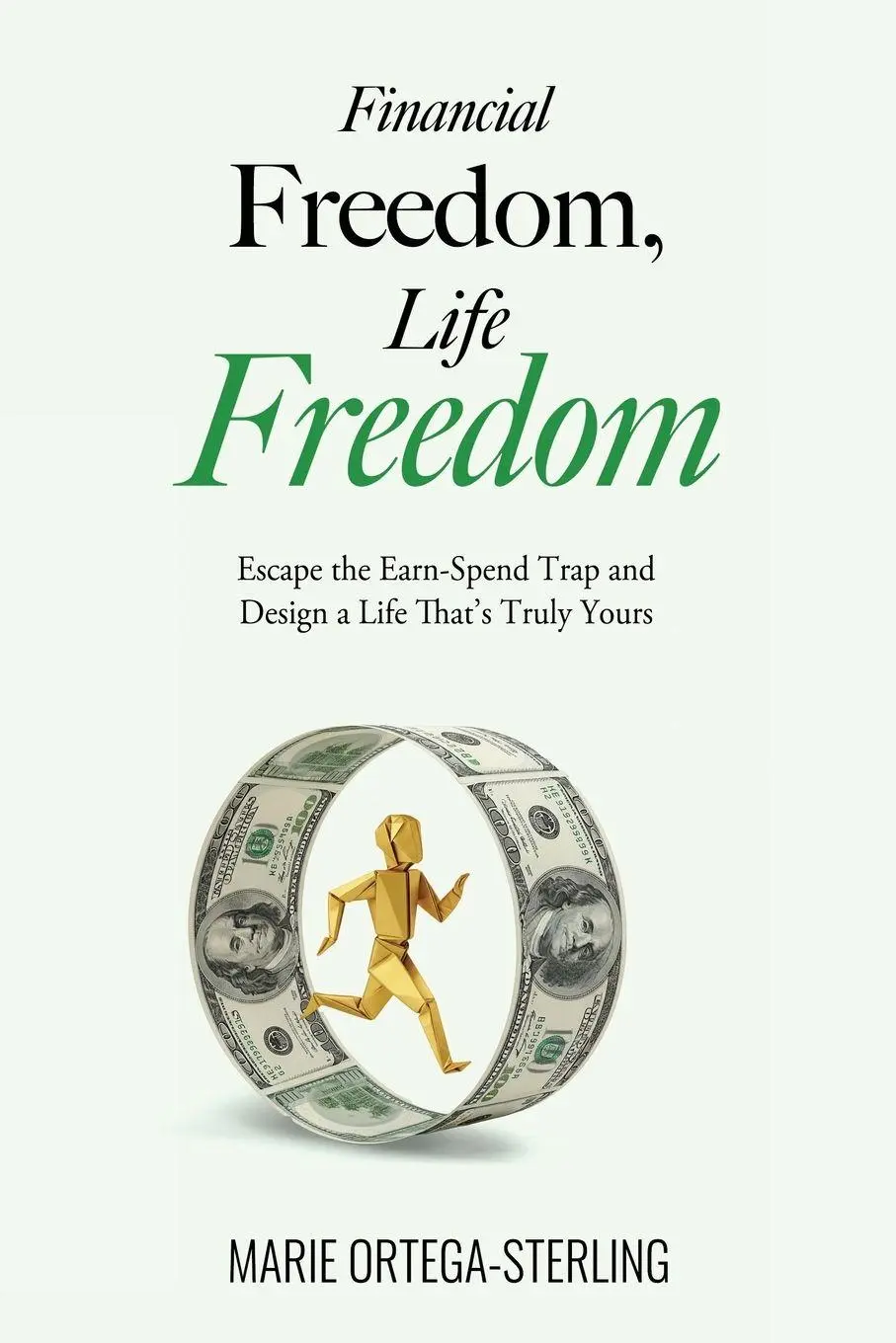Cover: 9781968988005 | Financial Freedom, Life Freedom | Marie Ortega-Sterling | Taschenbuch