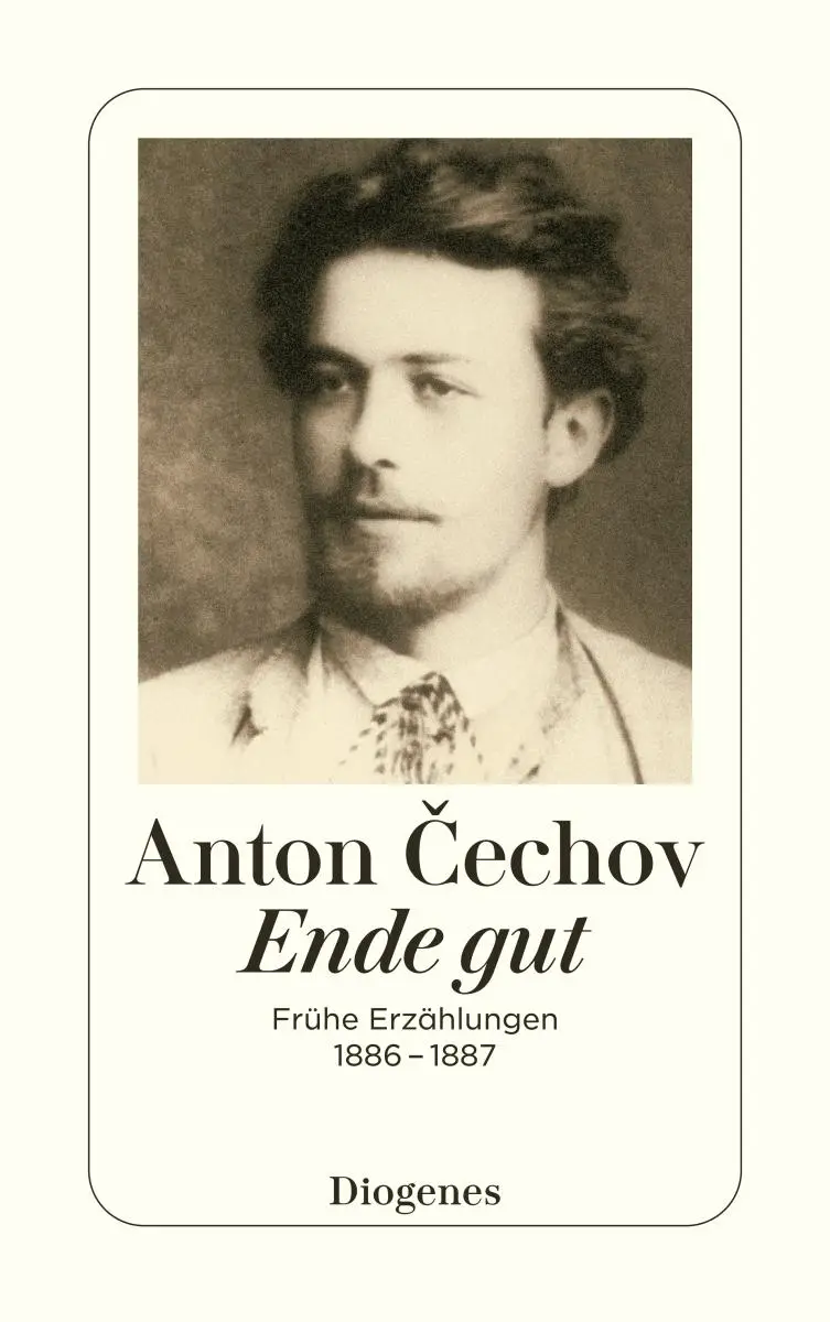 Cover: 9783257248005 | Ende gut | Frühe Erzählungen 1886-1887 | Anton Cechov | Taschenbuch