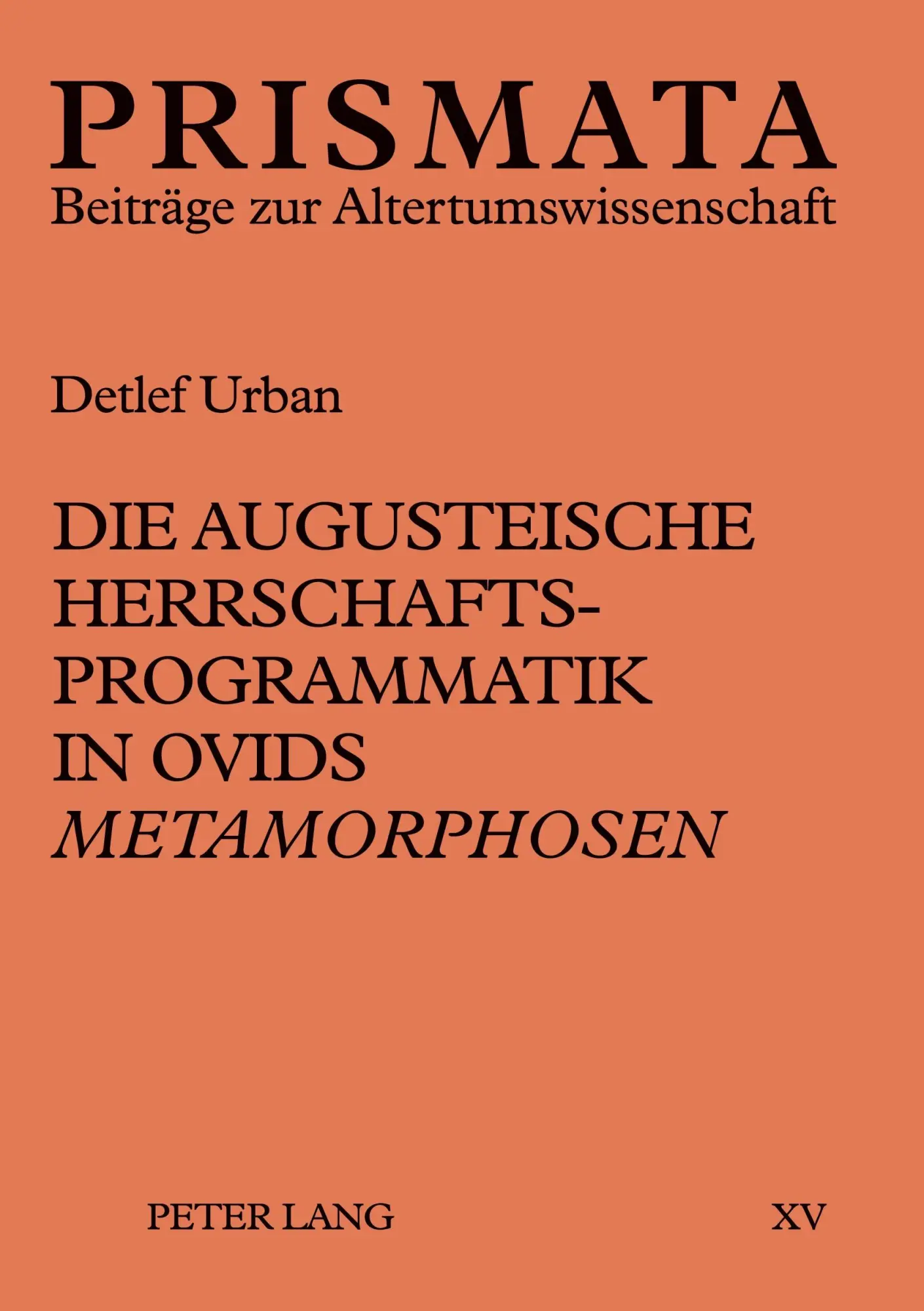 Cover: 9783631538005 | Die augusteische Herrschaftsprogrammatik in Ovids 'Metamorphosen'