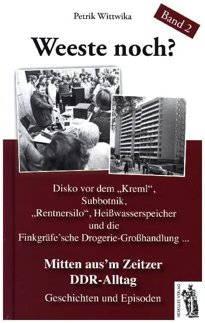 Cover: 9783945608005 | Mitten aus'em Zeitzer DDR-Alltag | Petrik Wittwika | Buch | Gebunden