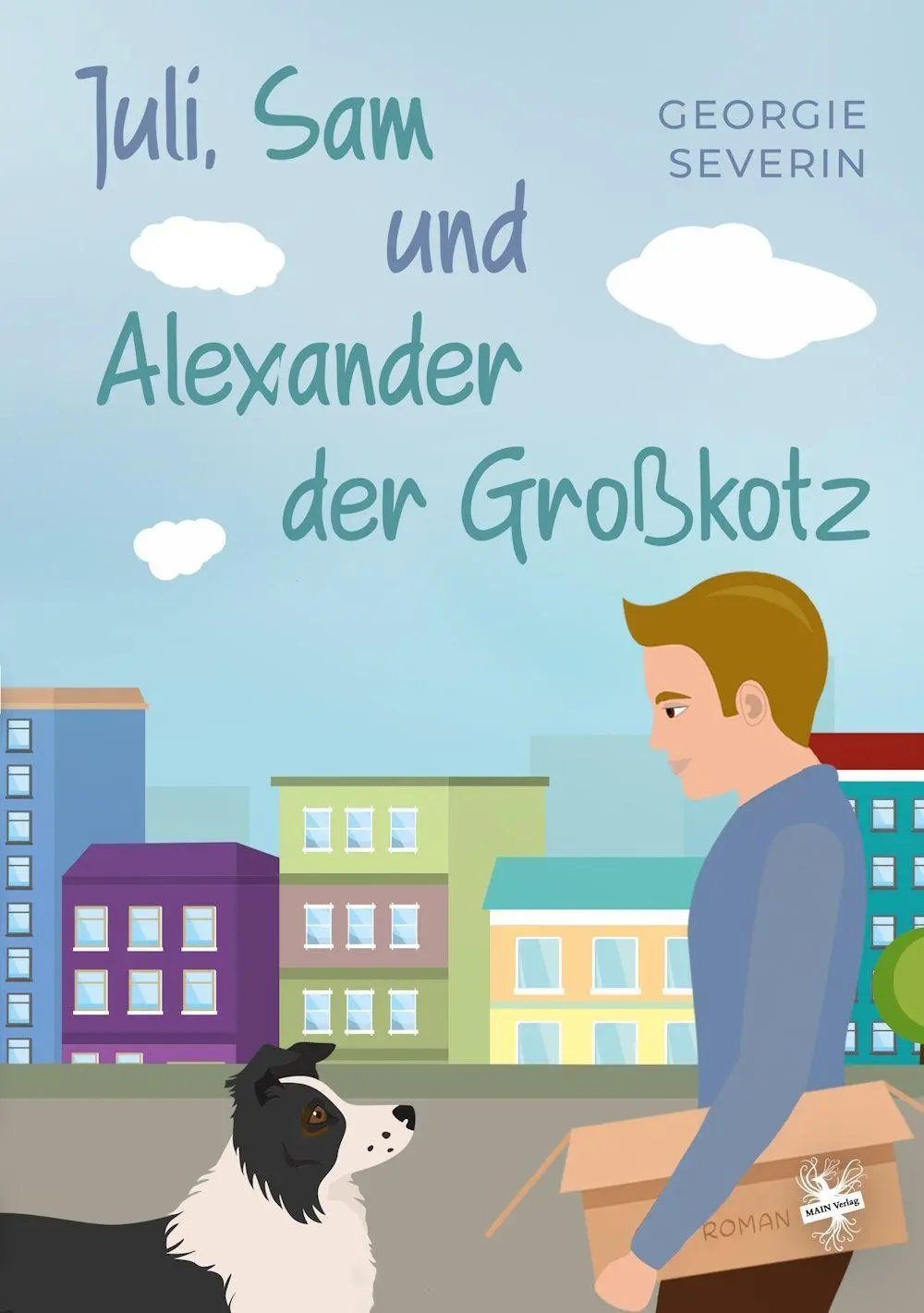 Cover: 9783959498005 | Juli, Sam und Alexander der Großkotz | Georgie Severin | Taschenbuch