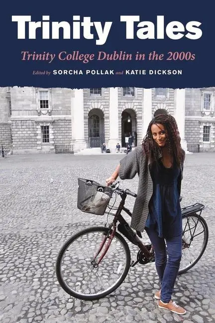 Cover: 9781843518105 | Trinity Tales: Trinity College Dublin in the 2000s | Crothers (u. a.)
