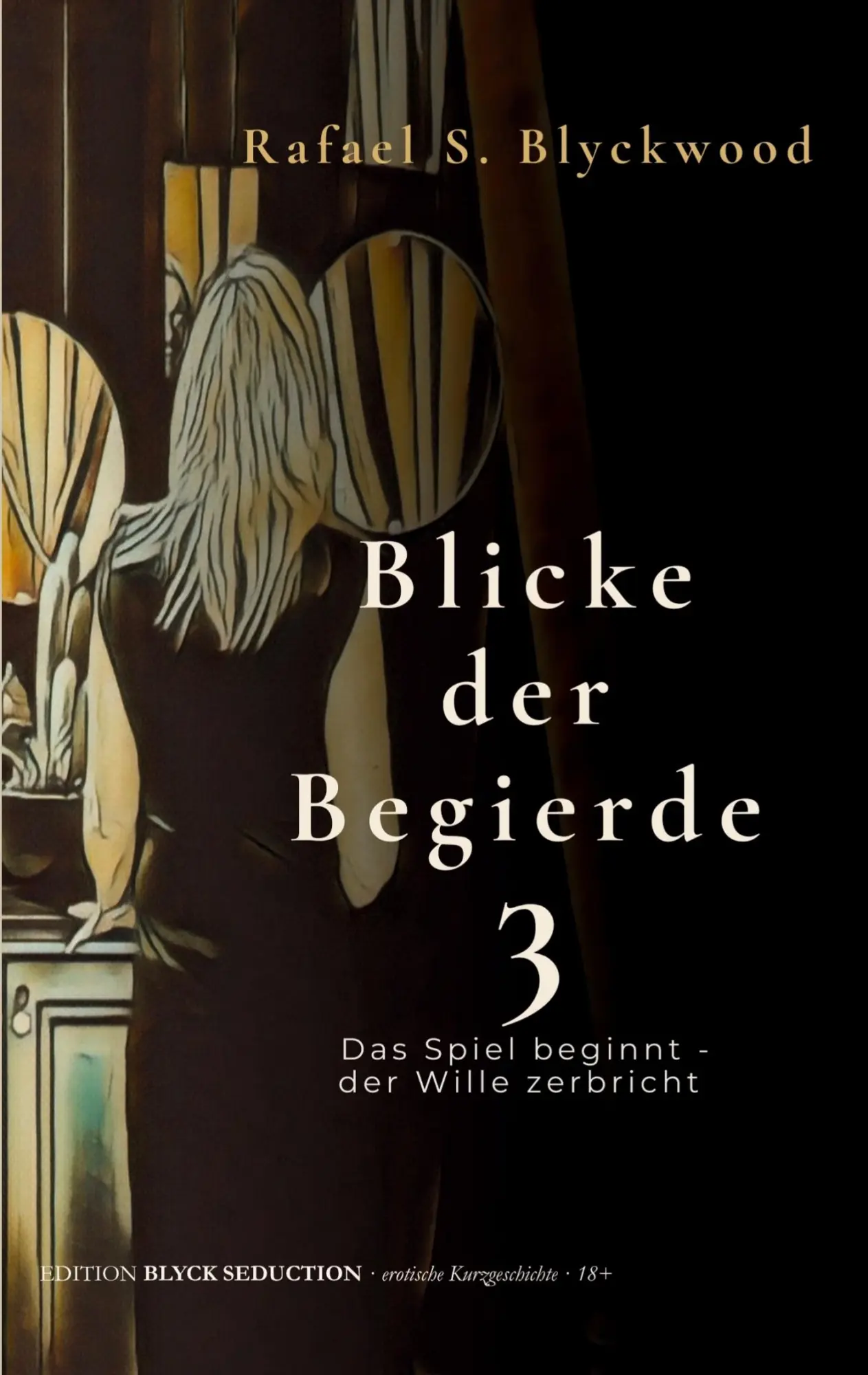 Cover: 9783695748105 | Blicke der Begierde 3 | Das Spiel beginnt - der Wille zerbricht | Buch
