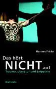 Cover: 9783892448105 | Das hört nicht auf | Trauma, Literatur und Empathie | Taschenbuch