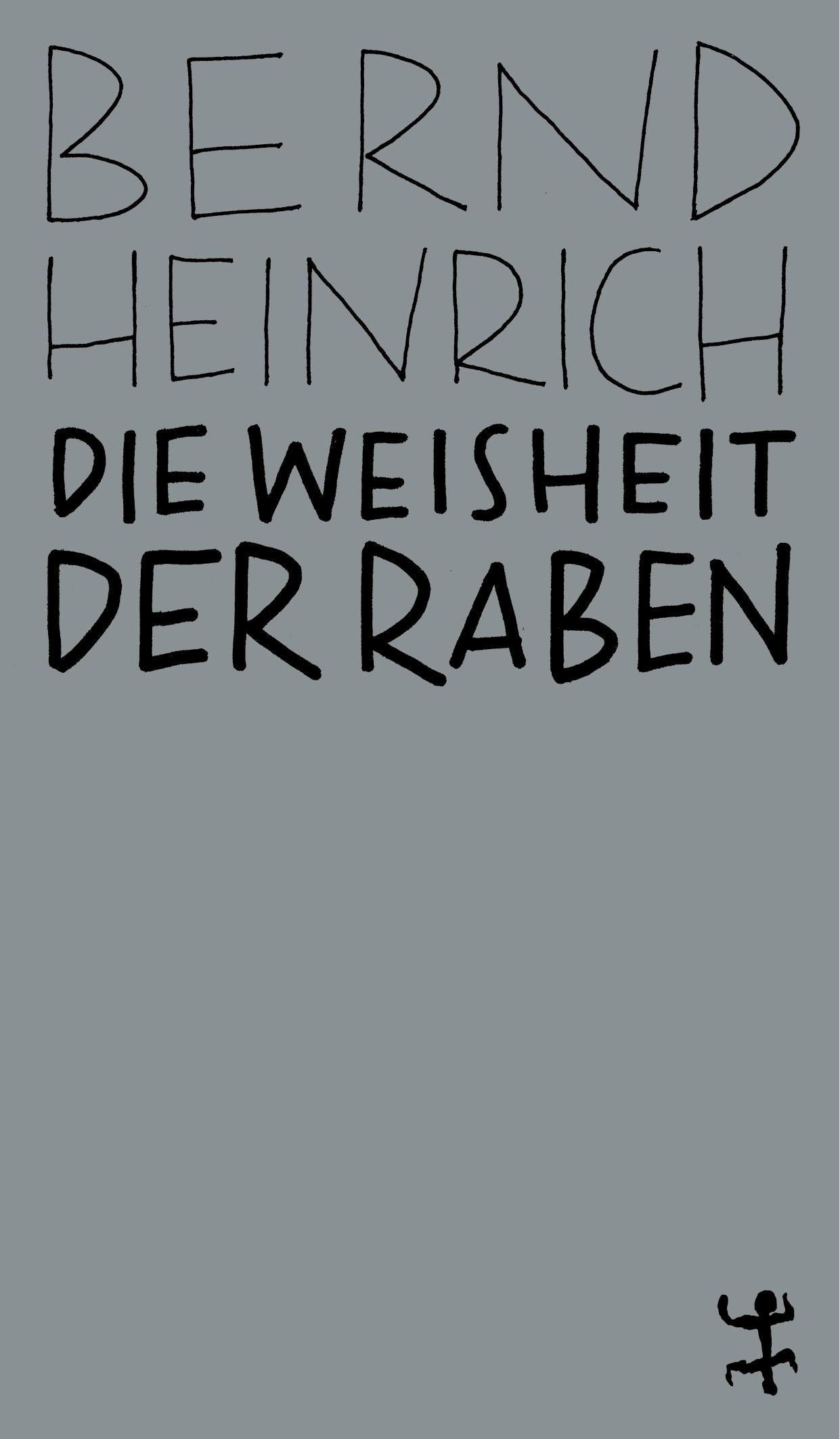 Cover: 9783957578105 | Die Weisheit der Raben | Bernd Heinrich | Taschenbuch | MSB Paperback