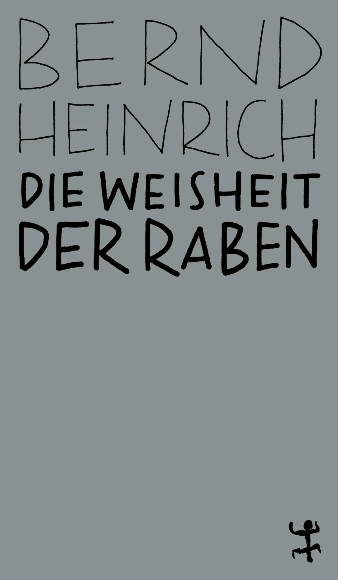 Cover: 9783957578105 | Die Weisheit der Raben | Bernd Heinrich | Taschenbuch | MSB Paperback