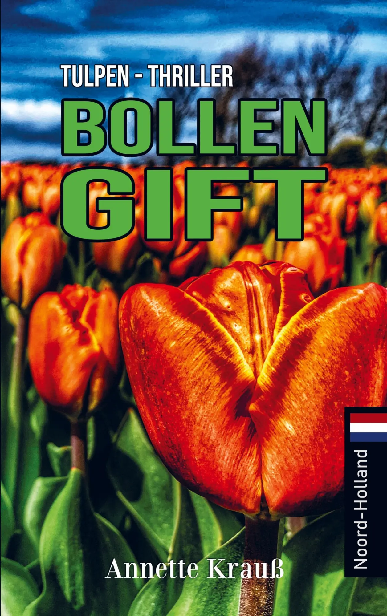 Cover: 9789464858105 | Bollengift | Tulpen-Thriller | Annette Krauß | Taschenbuch | 372 S.