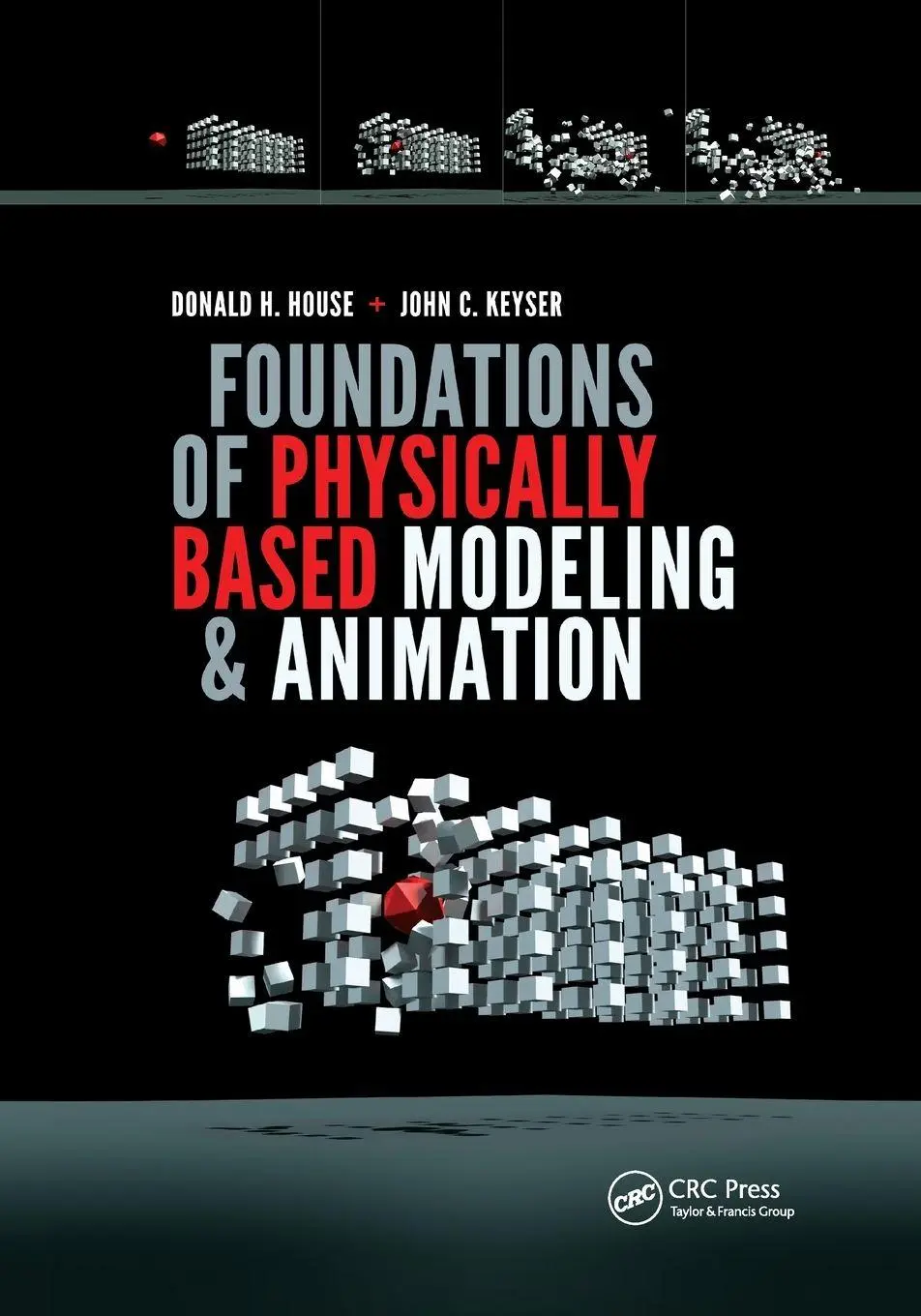 Cover: 9780367658205 | Foundations of Physically Based Modeling and Animation | House (u. a.)
