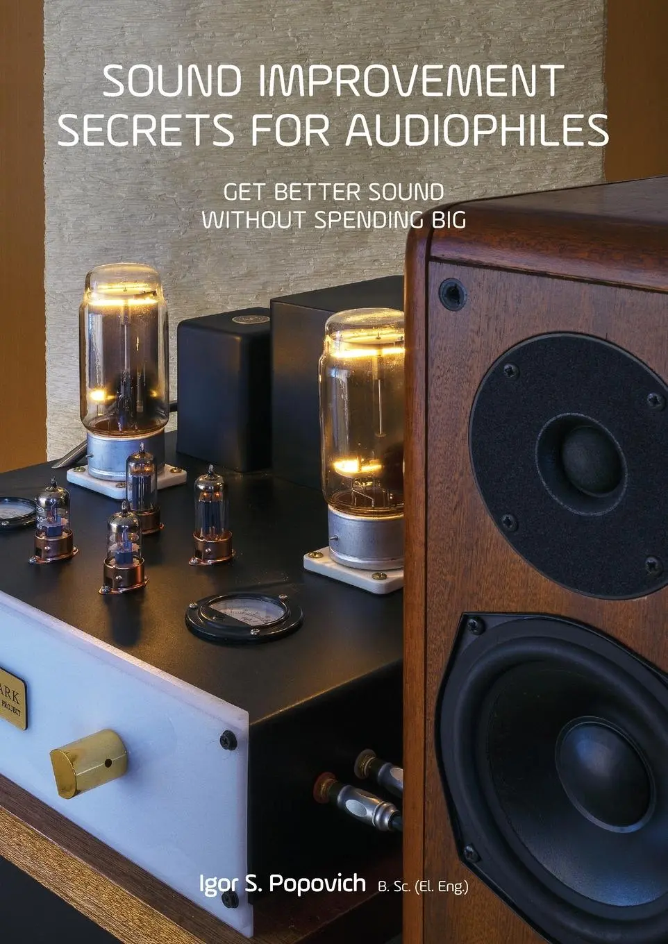 Cover: 9780648298205 | Sound Improvement Secrets For Audiophiles: Get Better Sound Without...