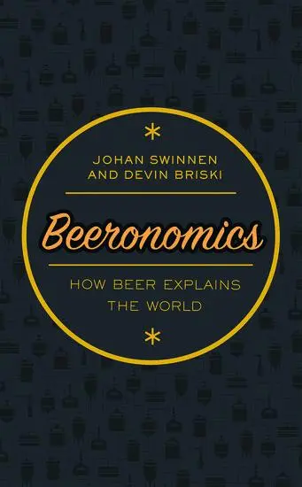 Cover: 9780198808305 | Beeronomics | How Beer Explains the World | Johan Swinnen (u. a.)