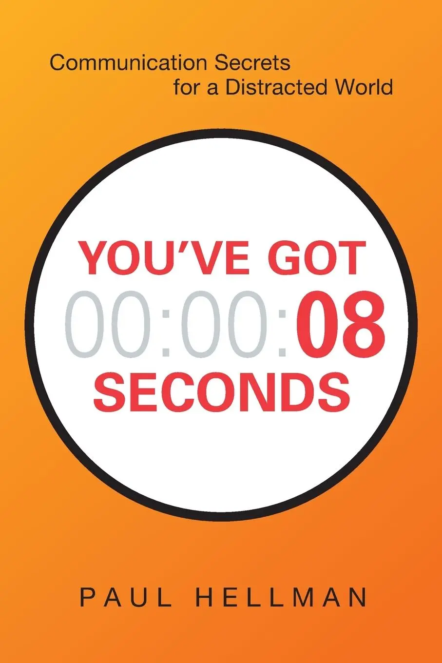 Cover: 9780814438305 | You've Got 8 Seconds | Communication Secrets for a Distracted World