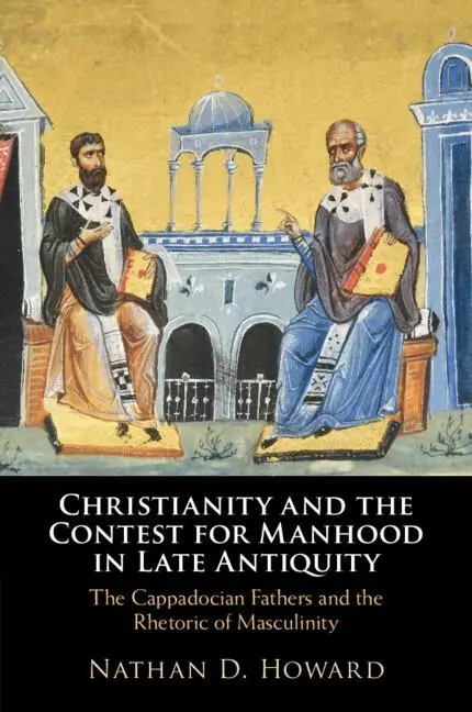 Cover: 9781009088305 | Christianity and the Contest for Manhood in Late Antiquity | Howard