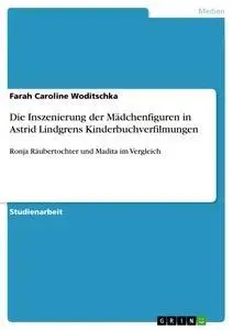 Cover: 9783656738305 | Die Inszenierung der Mädchenfiguren in Astrid Lindgrens...