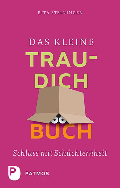 Cover: 9783843608305 | Das kleine Trau-dich-Buch | Schluss mit Schüchternheit | Steininger