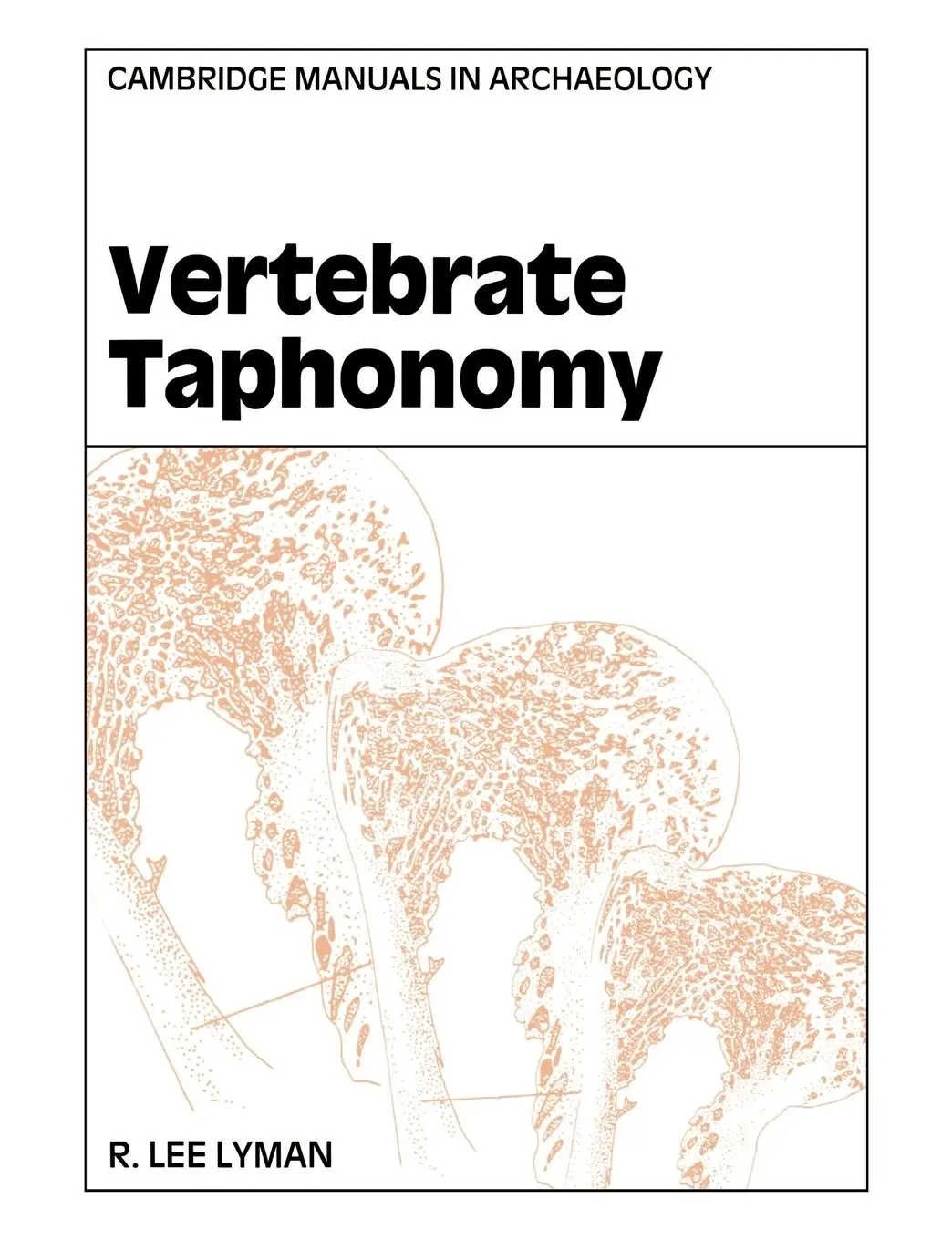 Cover: 9780521458405 | Vertebrate Taphonomy | R. Lee Lyman (u. a.) | Taschenbuch | Englisch