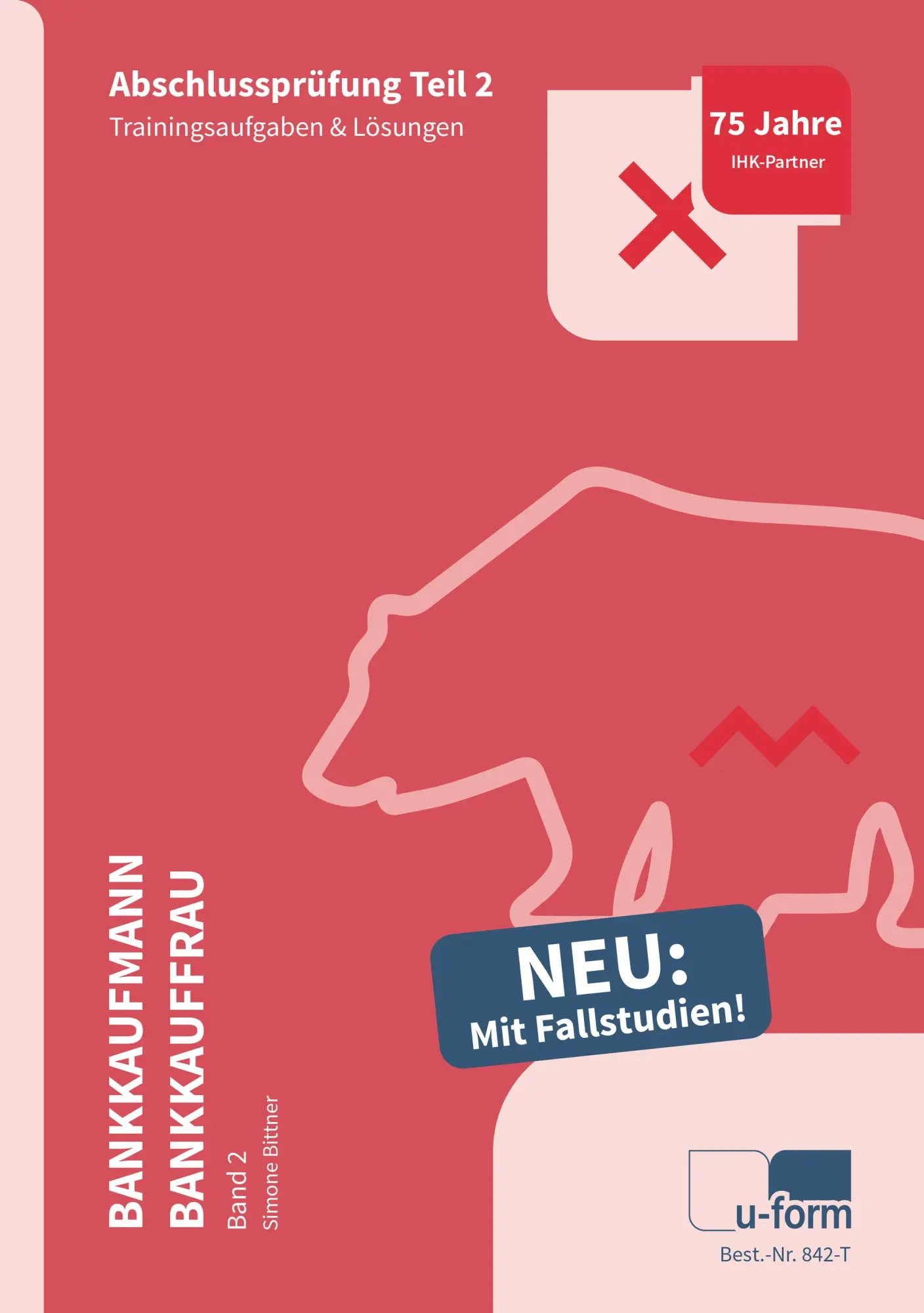 Cover: 9783955328405 | Prüfungstrainer Bankkaufmann / -frau Teil2 (2 Bände) | Simone Bittner