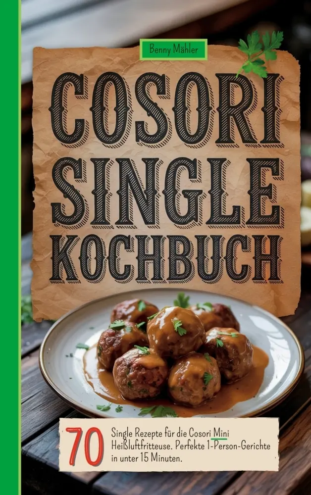 Cover: 9789403818405 | Cosori Single Kochbuch | Benny Mähler | Taschenbuch | Deutsch