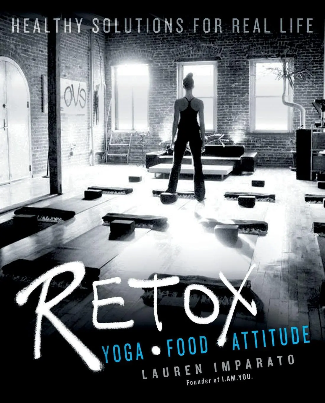 Cover: 9780425278505 | RETOX | Yoga*Food*Attitude Healthy Solutions for Real Life | Imparato