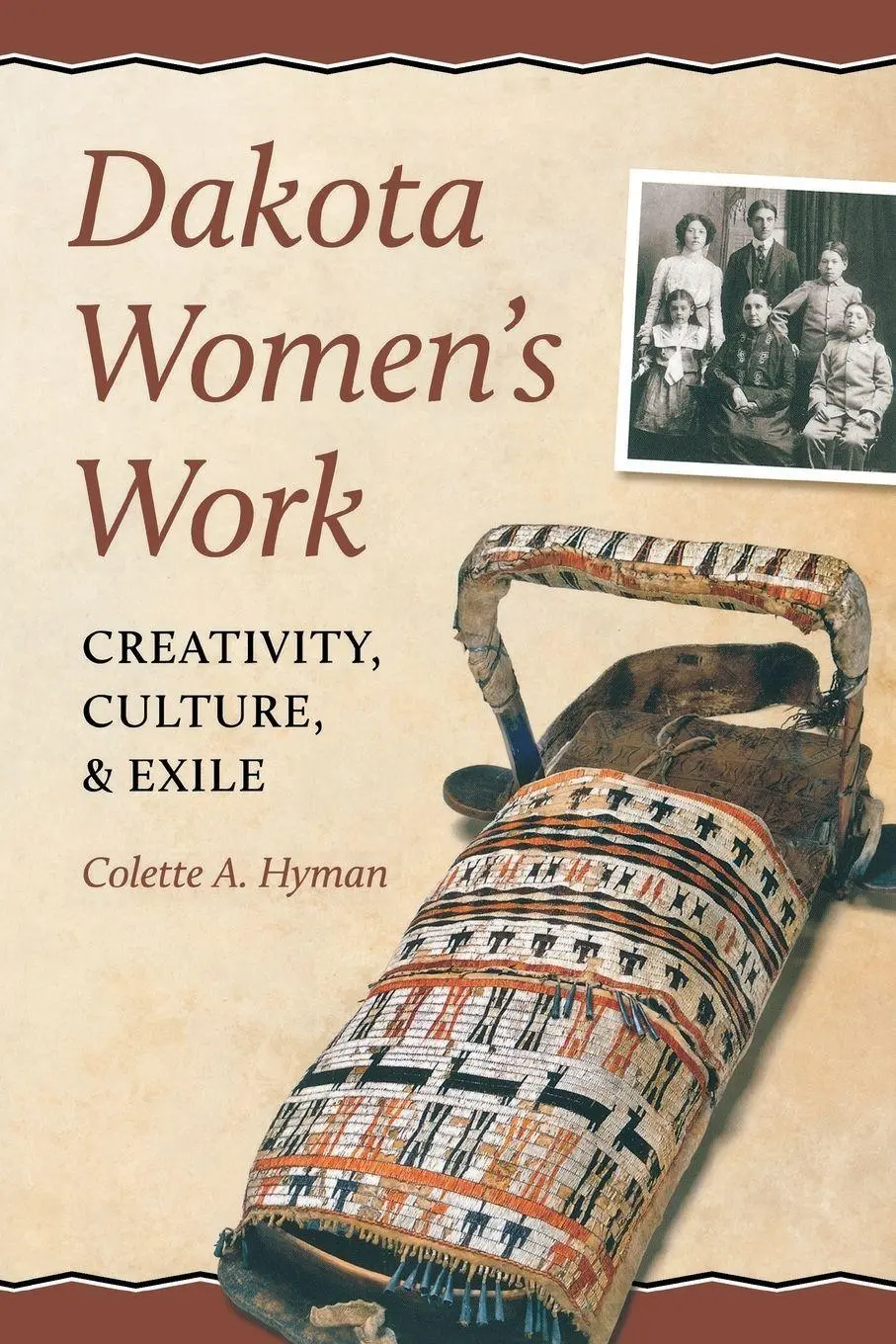 Cover: 9780873518505 | Dakota Women's Work | Creativity, Culture, and Exile | Hyman | Buch