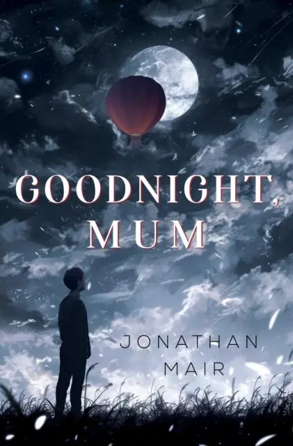 Cover: 9781837948505 | Goodnight, Mum | Jonathan Mair | Taschenbuch | Englisch | 2025
