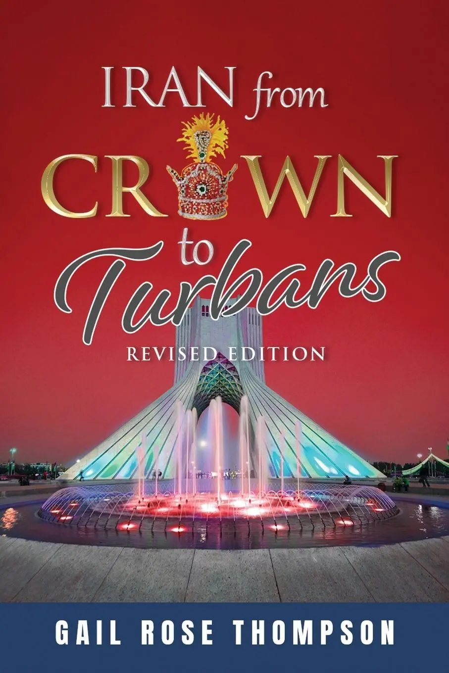 Cover: 9781961908505 | Iran From Crown To Turbans | Gail Rose Thompson | Taschenbuch | 2023