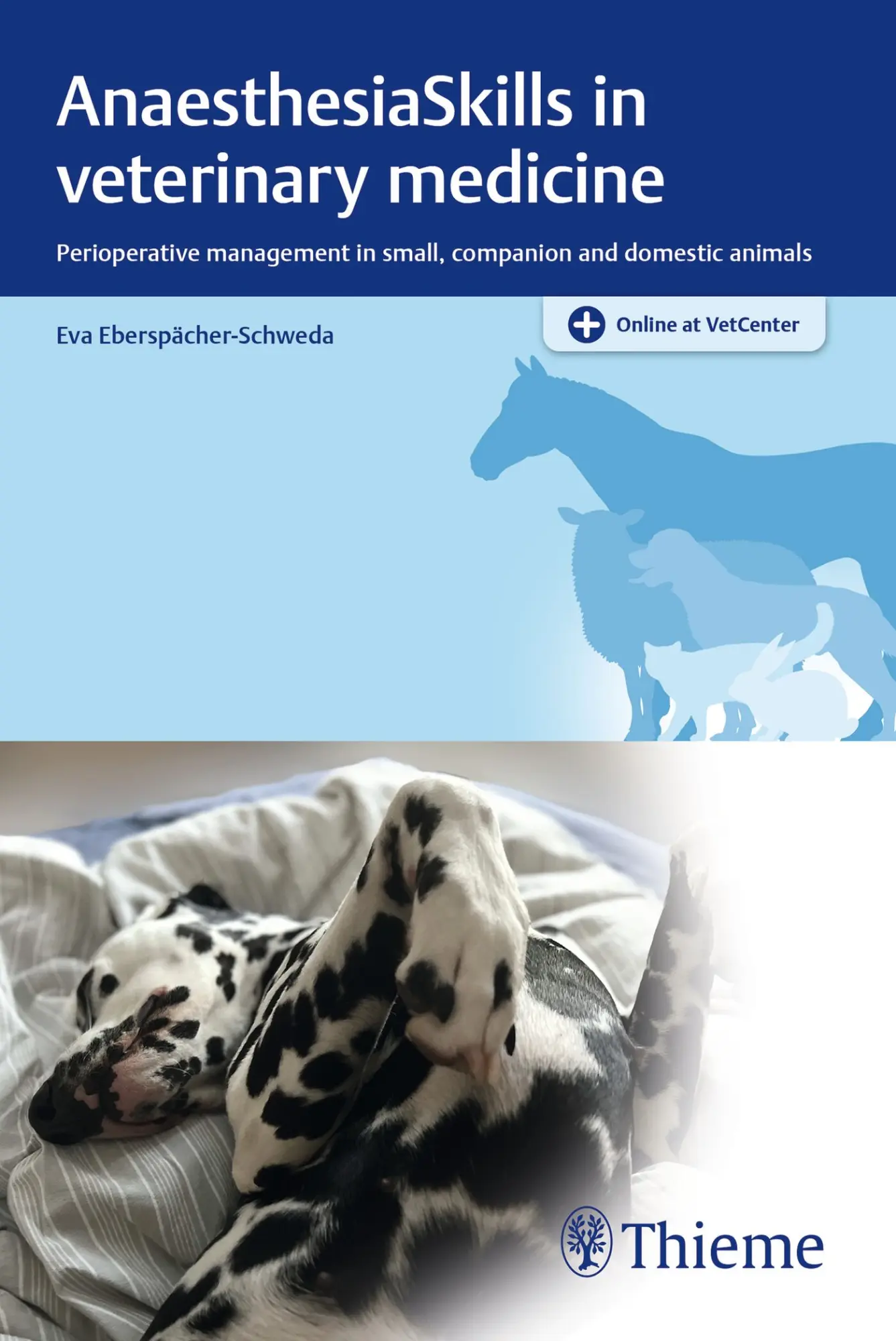 Cover: 9783132458505 | AnaesthesiaSkills in veterinary medicine | Eva Eberspächer-Schweda