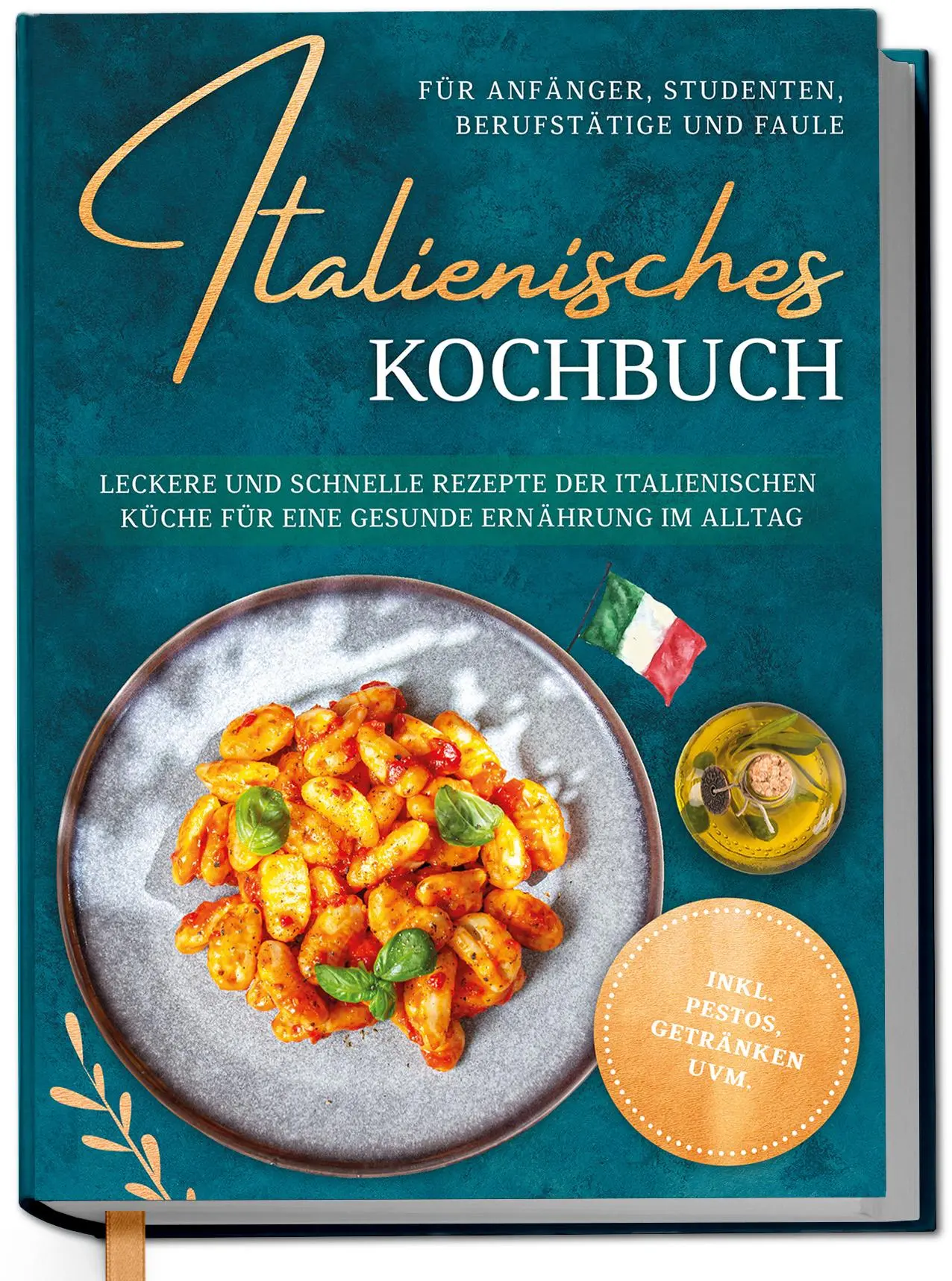 Cover: 9783757628505 | Italienisches Kochbuch für Anfänger, Studenten, Berufstätige &amp;...