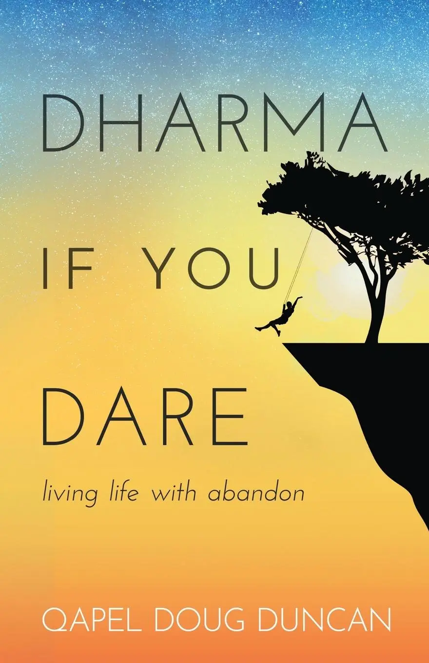 Cover: 9780998588605 | Dharma If You Dare | Living Life with Abandon | Doug Duncan | Buch