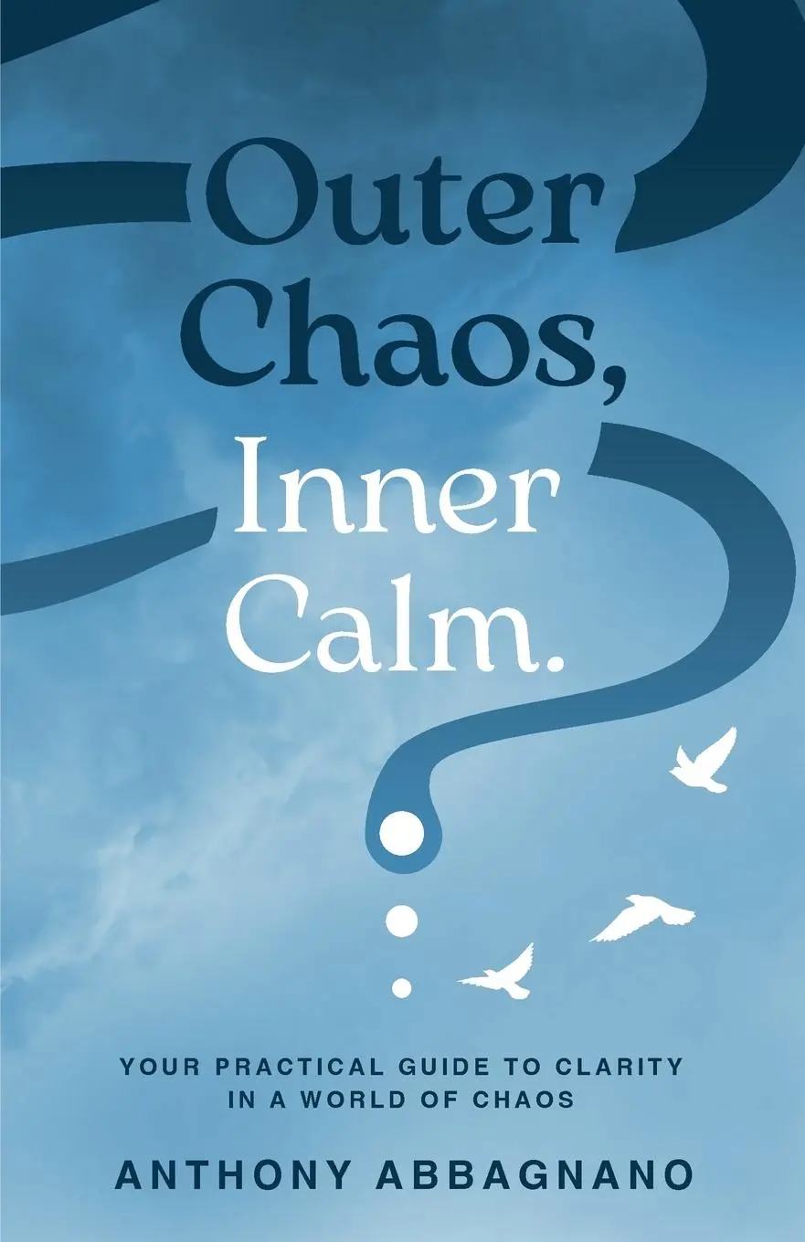 Cover: 9781068228605 | Outer Chaos Inner Calm | Anthony N Abbagnano | Taschenbuch | Englisch