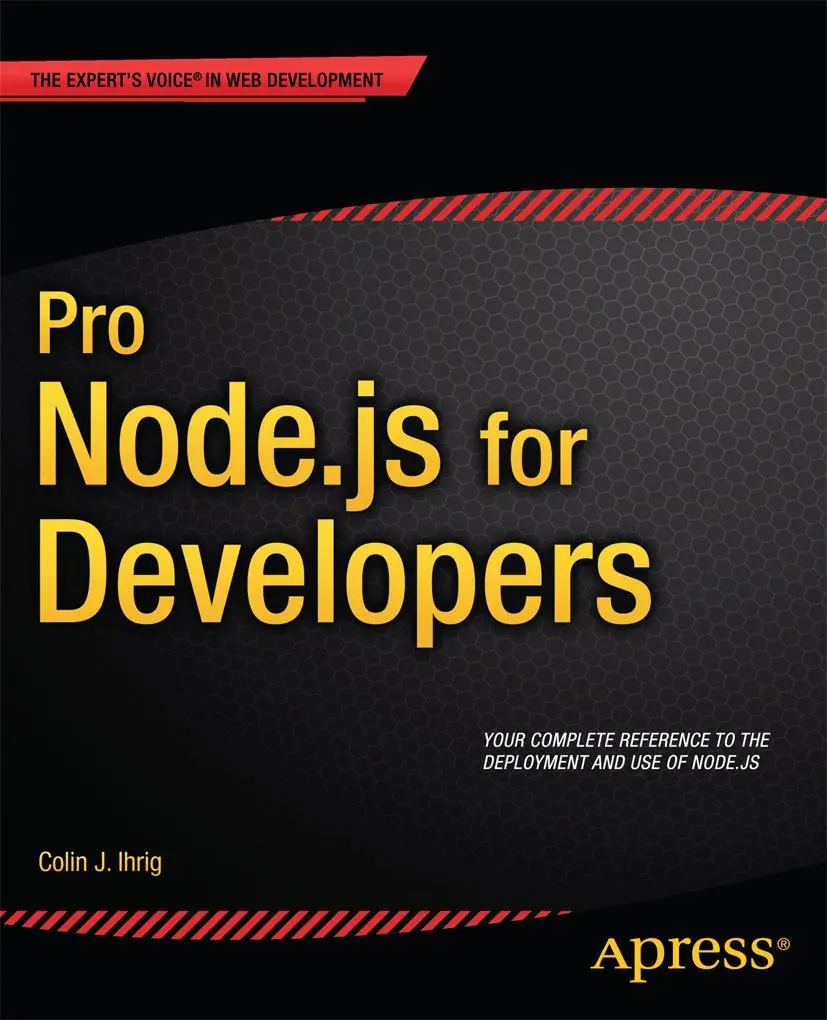 Cover: 9781430258605 | Pro Node.js for Developers | Colin J. Ihrig | Taschenbuch | xx | 2013